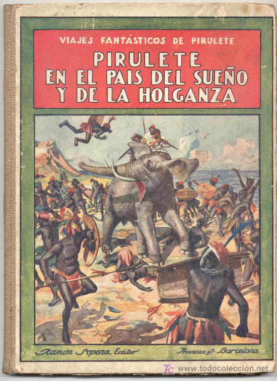 Libros antiguos: PIRULETE EN EL PAIS DEL SUE&Ntilde;O Y DE LA HOLGANZA - Foto 1