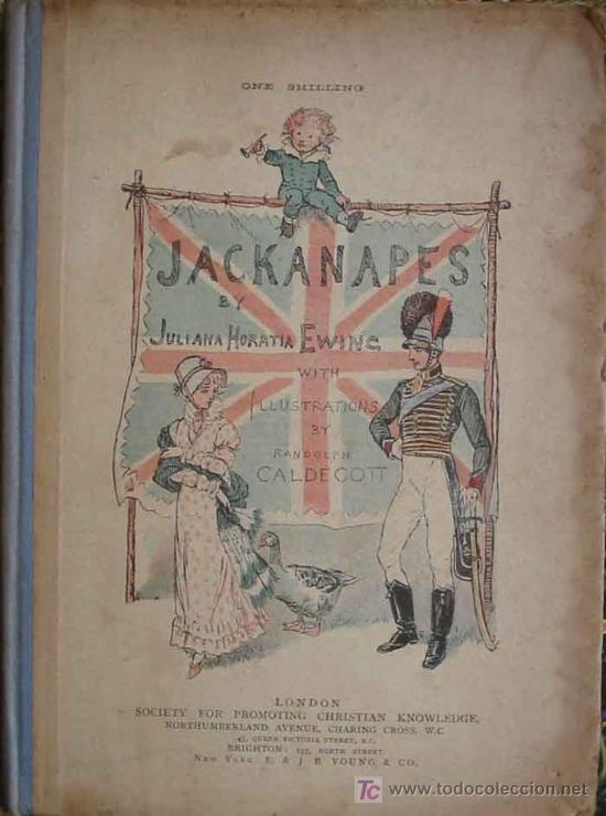 Libri antichi: JACKANAPES. EWING Juliana Horatia. CALDECOTT Randlolph (Illustrations). s/f 1920