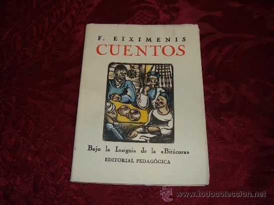 Libri antichi: f eiximenis cuentos bajo la insignia de la bitacora editorial pedagogica,boj de a gelabert