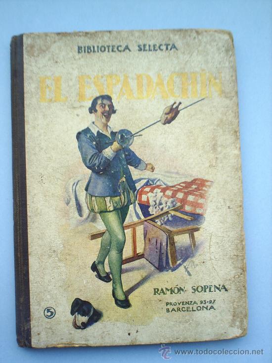 Libros antiguos: BIBLIOTECA SELECTA , N.5EL ESPADACHIN 1917 - Foto 1
