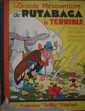 Livros antigos: LA GRANDE M&Eacute;SAVENTURE DE RUTABAGA LA TERRIBLE. Texte et dessins d'Emmanuel Cocard