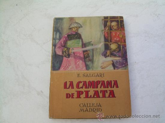 LA CAMPANA DE PLATA - EMILIO SALGARI - EDITORIAL CALLEJA - 1949. (Libros Antiguos, Raros y Curiosos - Literatura Infantil y Juvenil - Cuentos)