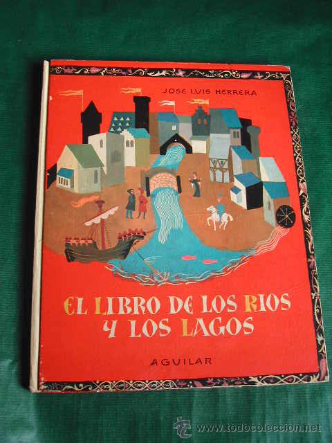 Libros antiguos: EL LIBRO DE LOS RIOS Y LAGOS, de Jose Luis Herrera - Foto 1
