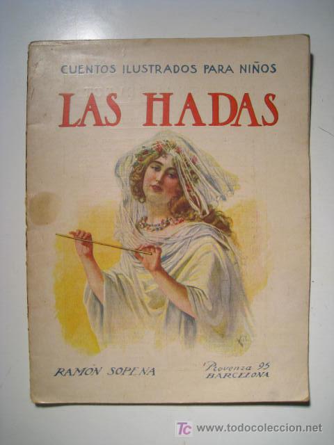Libros antiguos: LAS HADAS. RAMON SOPENA. CUENTO ILUSTRADO - Foto 1