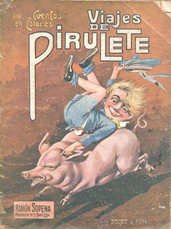 Libros antiguos: CUENTO&rdquo;VIAJES DE PIRULETE&rdquo;.-EDIT. SOPENA - Foto 1