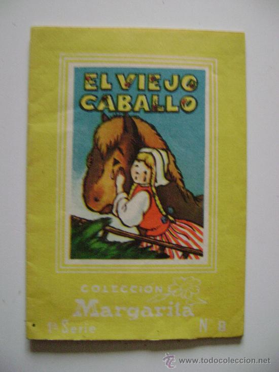 Libri antichi: COLECCION MARGARITA.1&ordf; SERIE.N&ordm;8. EL VIEJO CABALLO