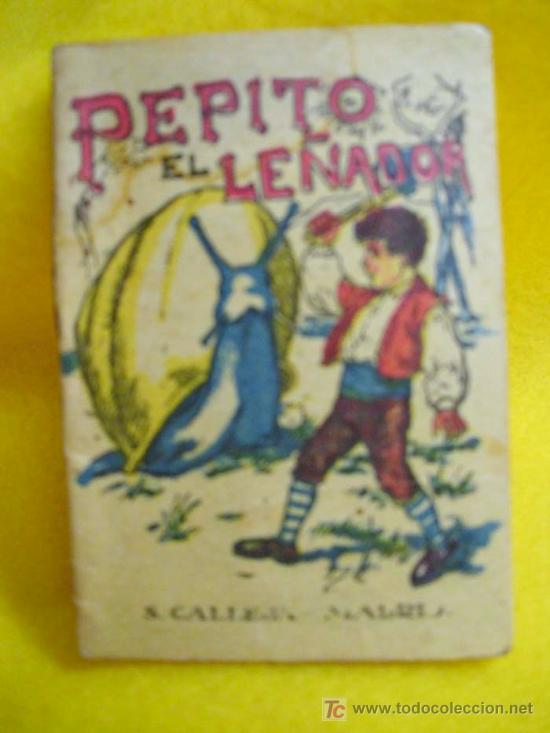 Libri antichi: PEPITO EL LE&Ntilde;ADOR. Cuentos de Calleja - Serie XIII - T 253. Aprox 1920 - original