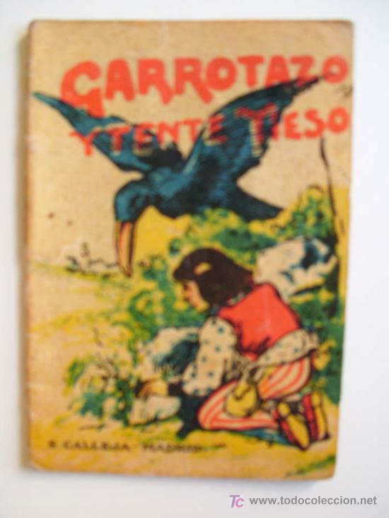 Antiquarische B&uuml;cher: GARROTAZO Y TENTE TIESO. Cuentos de Calleja - Serie IV. T 62. Aprox 1920. Original &eacute;poca