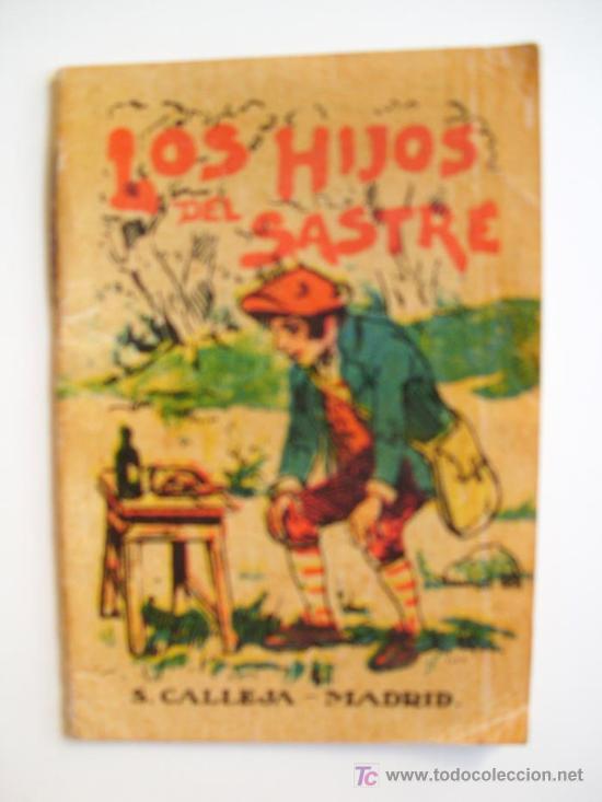 Antiquarische B&uuml;cher: LOS HIJOS DEL SASTRE. Cuentos de Calleja - Serie IV. T 76. Aprox 1920. Original &eacute;poca