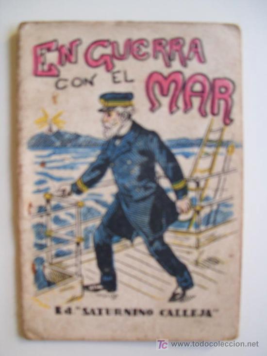 Antiquarische B&uuml;cher: LA GUERRA CON EL MAR. Cuentos de Calleja - Serie VIII. T 146. Aprox 1920. Original &eacute;poca