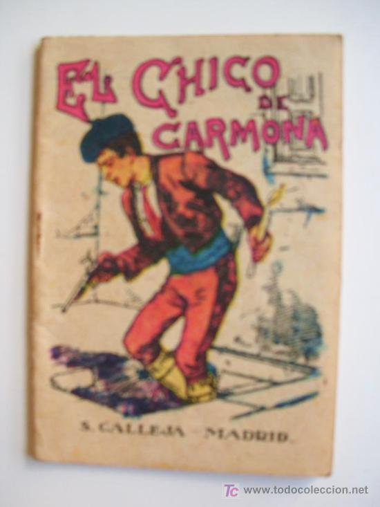 Antiquarische B&uuml;cher: EL CHICO DE CARMONA. Cuentos de Calleja - Serie XIII T 245. Aprox 1920. Original &eacute;poca