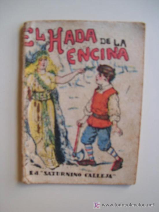 Antiquarische B&uuml;cher: EL HADA DE LA ENCINA. Cuentos de Calleja - Serie XII. T 230. Aprox 1920. Original &eacute;poca