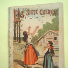 Libros antiguos: COLECCION RECREO INFANTIL , CALLEJA, LOS SIETE CUERVOS, ORIGINAL , PRIMEROS DE 1900