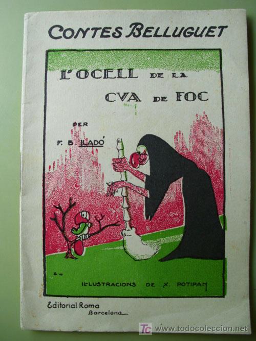 Antiquarische B&uuml;cher: Contes de Belluguet : L'OCELL DE LA CUA DE FOC. LLAD&Oacute; F.B. Editori Roma. Il&middot;lustracions de X.Potipam