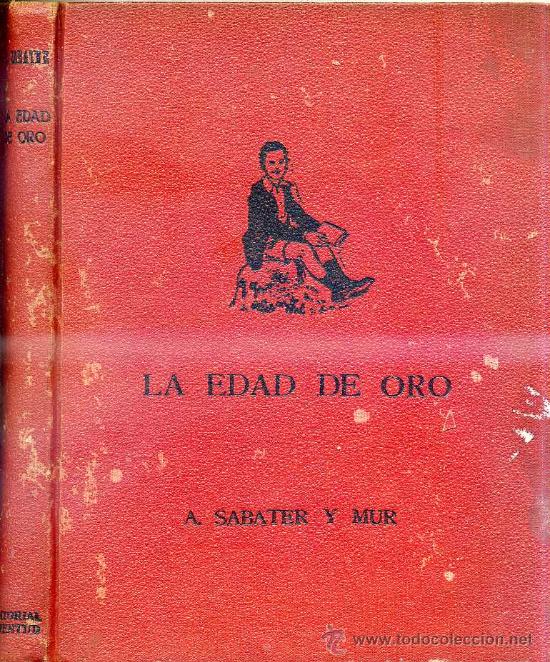 Libros antiguos: SABATER Y MUR . LA EDAD DE ORO (1934) - Foto 1