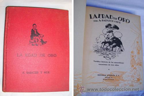Libros antiguos: LA EDAD DE ORO. SABATER Y MUR A. 1934 - Foto 1