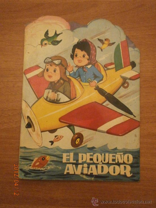 Libros antiguos: CUENTO EL PEQUE&Ntilde;O AVIADOR - TORAY - - Foto 1