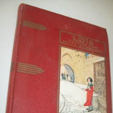 Libros antiguos: LOÏS, HISTOIRE D´UNE PETITE BOHÉMIENNE-ERCKMANN-CHATRIAN-COLLECTION DES GRANDS ROMANCIERS-1934 