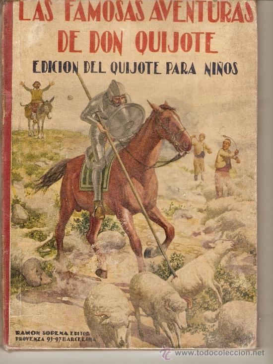 Libros antiguos: BIBLIOTECA PARA NI&Ntilde;OS-LAS FAMOSAS AVENTURAS DE DON QUIJOTE-RAMON SOPENA (FOTOS ADICIONALES)*A&Ntilde;O 1919