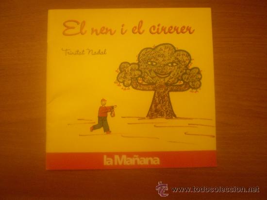 Libros antiguos: CUENTO EL NEN I EL CIRERER - LA MA&Ntilde;ANA -EN CATALA - Foto 1
