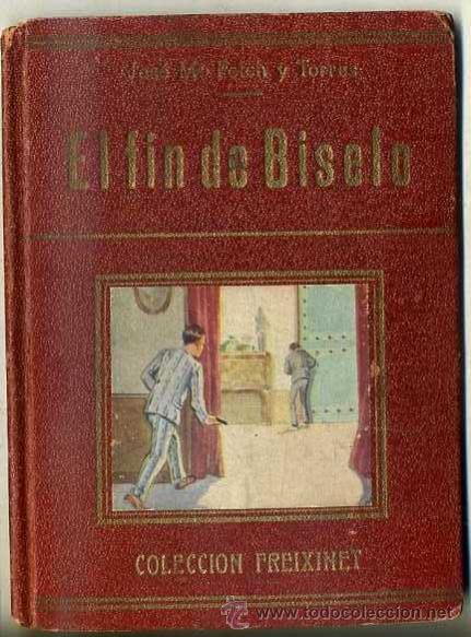 Libros antiguos: FOLCH Y TORRES : EL FIN DE BISELO (COLECCI&Oacute;N FREIXINET) - Foto 1