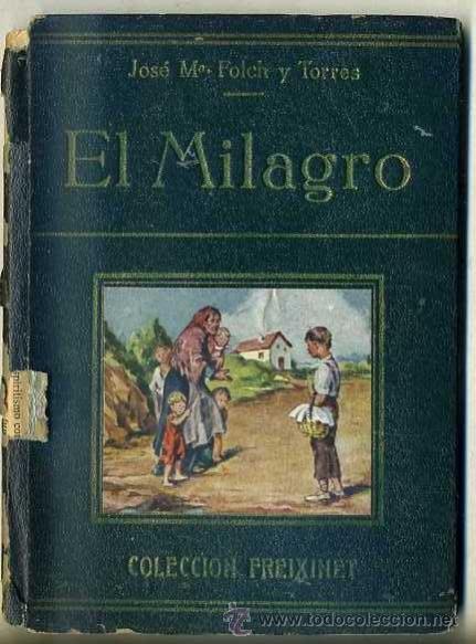 Libros antiguos: FOLCH Y TORRES : EL MILAGRO (COLECCI&Oacute;N FREIXINET) - Foto 1