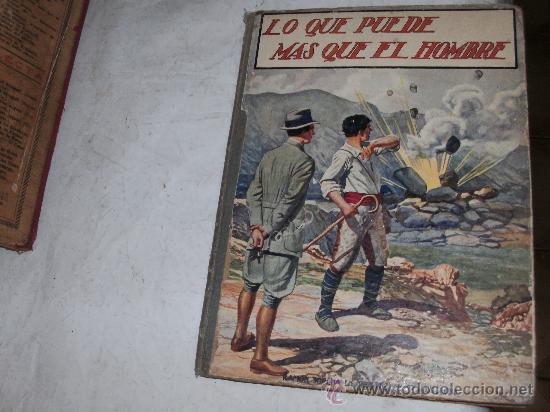 Libros antiguos: LO QUE PUEDE MAS QUE EL HOMBRE - Foto 1