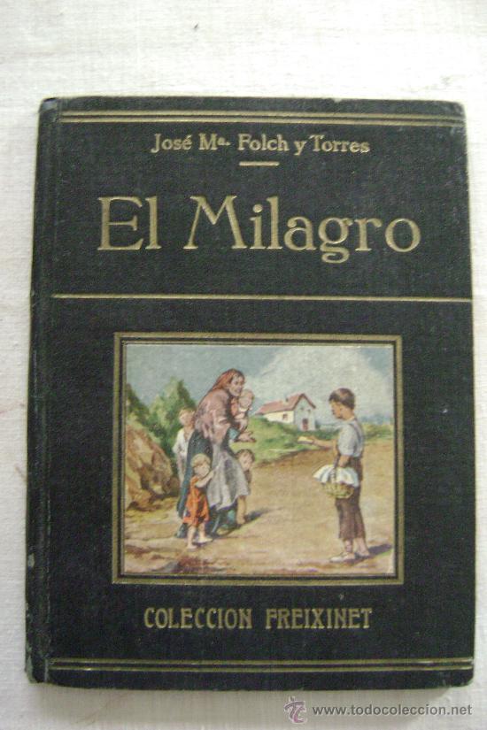 Libros antiguos: EL MILAGRO.COLECCION,FREIXINET.231 - Foto 1