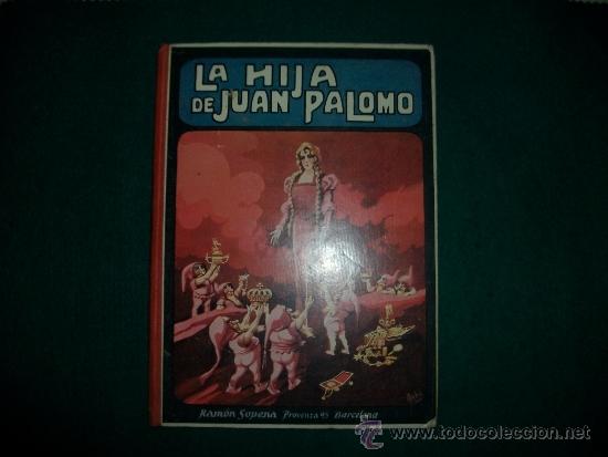 Libros antiguos: LA HIJA DE JUAN PALOMO - Foto 1