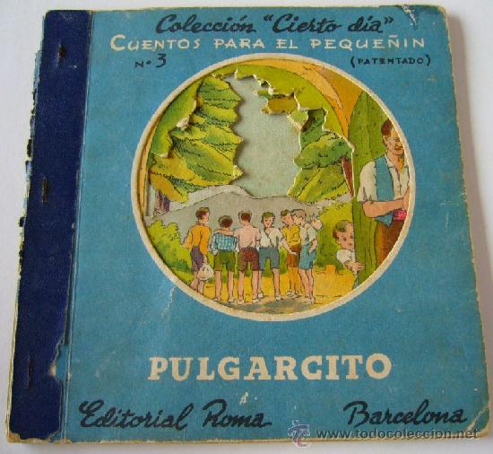 Libros antiguos: CUENTO COLECCION CIERTO DIA - CUENTOS PARA EL PEQUÑIN - Nº3 - ILUST. L. MALLAFRE - PULGARCITO - Foto 1 - 39224685
