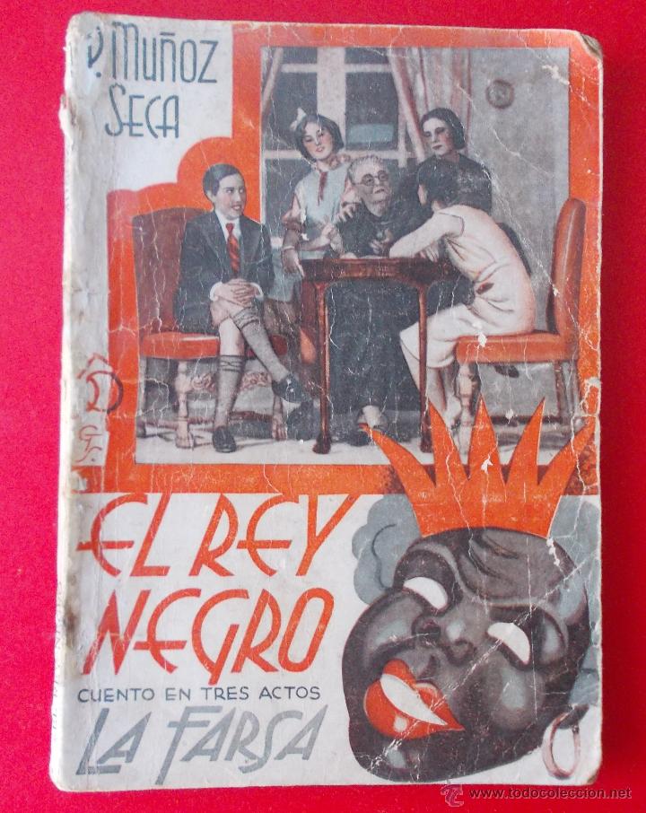 Libros antiguos: Cuento en tres actos, El Rey negro, de Pedro Mu&ntilde;oz Seca, 1935. - Foto 1