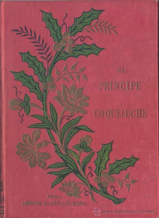 Libros antiguos: EL PRINCIPE COQUELUCHE - 1908 - Foto 1