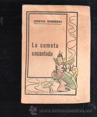 Libros antiguos: CUENTOS MODERNOS. LA COMETA ENCANTADA. 8.5 X 10.5CM. - Foto 1
