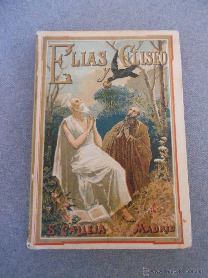 Libros antiguos: ELIAS Y ELISEO. EDICIONES CALLEJA - Foto 1