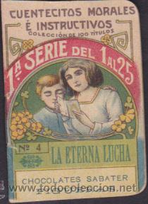 Libros antiguos: CUENTO COLECCION CUENTECITOS MORALES E INSTRUCTIVOS LA ETERNA LUCHA CHOCOLATES SABATER - Foto 1