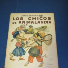 Libros antiguos: LIBROS DE PREMIO VII * LOS CHICOS DE ANIMALANDIA * DE RAMÓN SOPENA - AÑO 1930S.