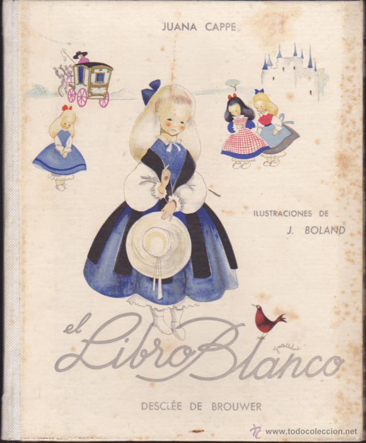 Libros antiguos: CUENTO EL LIBRO BLANCO ILUSTRACIONES DE J.BOLAND - Foto 1