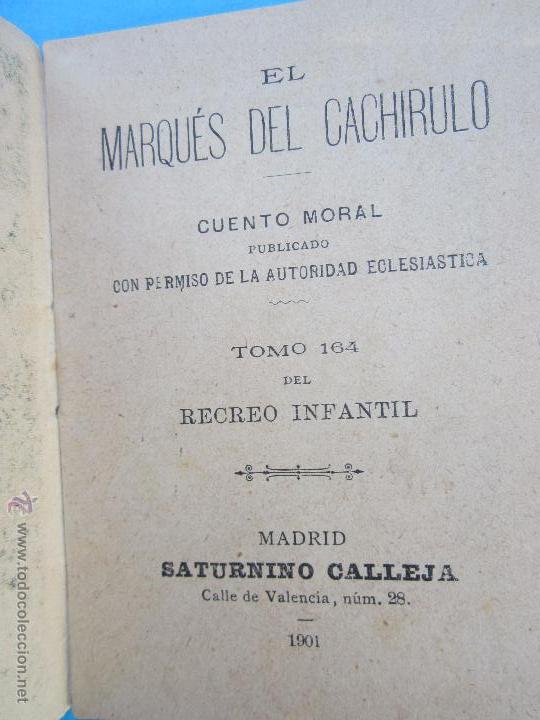 Libros antiguos: cuento moral , tomo 164 , e marques del cachirulo , editorial calleja 1901 - Foto 2