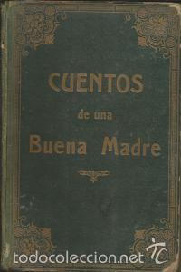 Libros antiguos: Cuentos de una Buena Madre &ndash; An&oacute;nimo - Foto 1