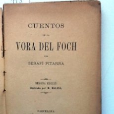 Libros antiguos: CUENTOS DE LA VORA DEL FOCH. 1889 SERAFI PITARRA. ILUSTRA M. MOLINE