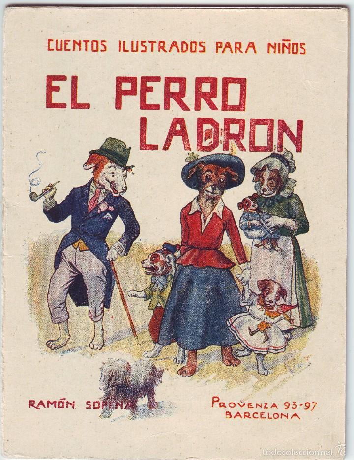 Libros antiguos: CUENTO EL PERRO LADR&Oacute;N. EDIT. RAM&Oacute;N SOPENA. A&Ntilde;OS 1920 - Foto 1