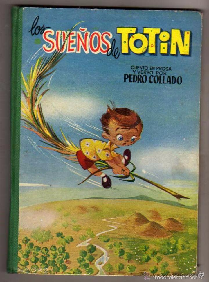 Libros antiguos: ANTIGUO CUENTO - LOS SUE&Ntilde;OS DE TOTIN- PEDRO COLLADO - Foto 1