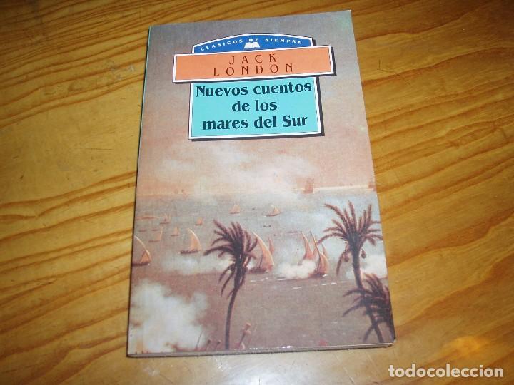 Libros antiguos: Nuevos cuentos de los mares del Sur -  Jack London - Foto 1