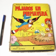 Libros antiguos: CUENTO MICKEY PRESENTA PAJAROS EN PRIMAVE POR WALT DISNEY. PRIMERA EDICION DE 1935. EDITORIAL MOLINO