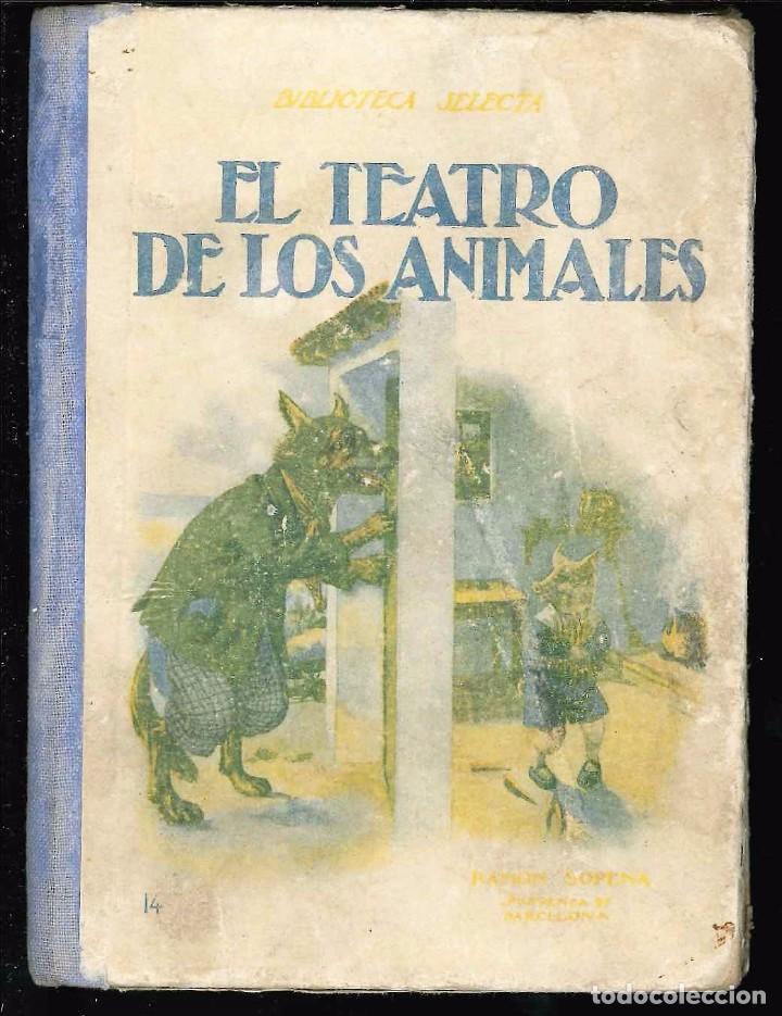 Libros antiguos: EL TEATRO DE LOS ANIMALES  ( BIBLIOTECA SELECTA) - Foto 1