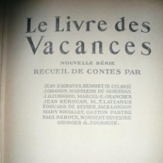 Libros antiguos: LE LIVRE DES VACANCES, 1931. EDITORIAL HACHETTE PARÍS. Lote 90917850