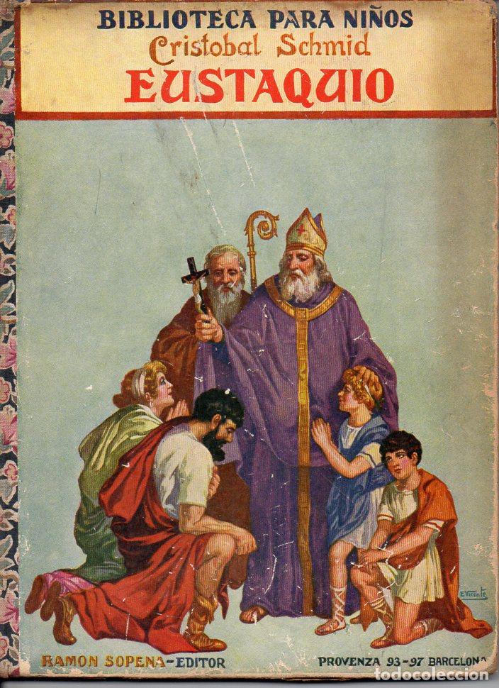 Libros antiguos: CRISTOBAL SCHMID : EUSTAQUIO (SOPENA, 1934) - Foto 1
