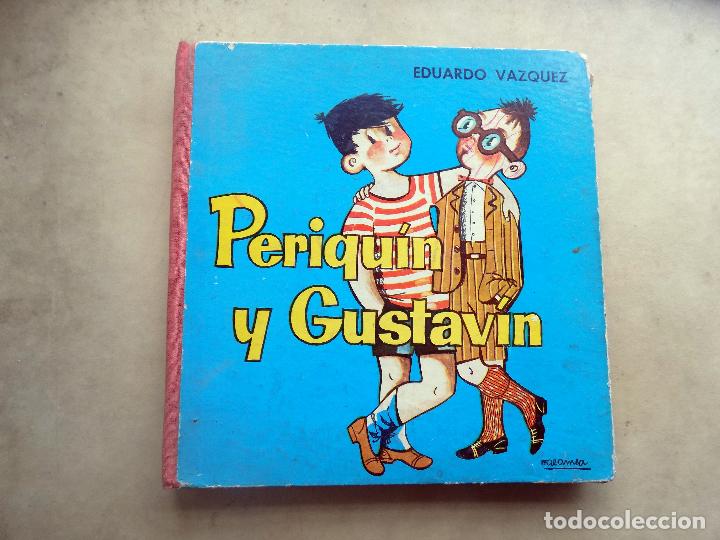 Libros antiguos: PERIQUIN Y GUSTAVIN. EDUARDO VAZQUEZ.  EDICIONES CID. 1961. - Foto 1