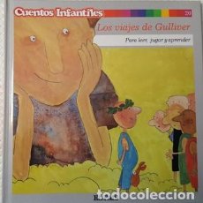 Libros antiguos: CUENTOS INFANTILES - LOS VIAJES DE GULLIVER - PARA LEER JUGAR Y APRENDER - EL PAIS -