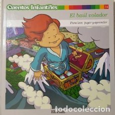 Libros antiguos: CUENTOS INFANTILES - EL BAUL VOLADOR - PARA LEER JUGAR Y APRENDER - EL PAIS -